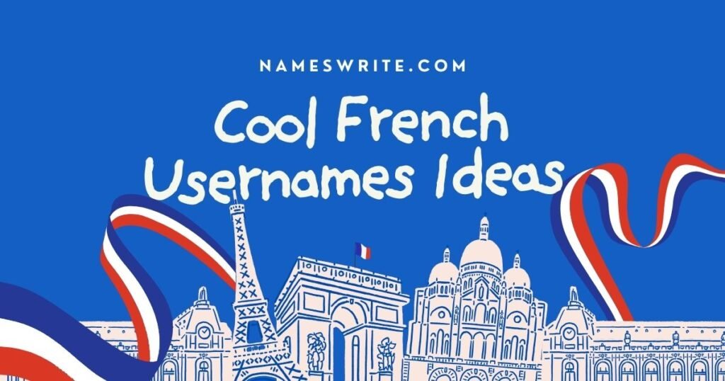 Cool French Usernames Ideas 
