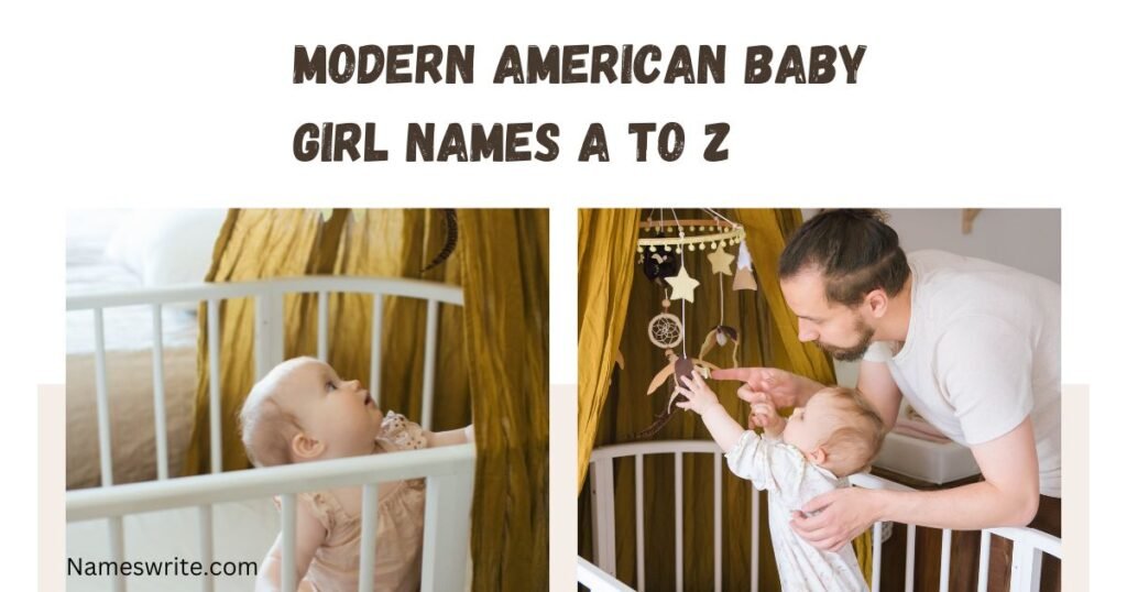 Modern American Baby Girl Names a to z