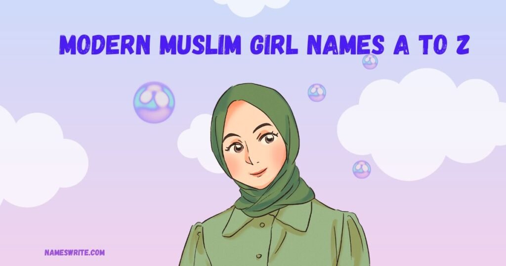 Modern Muslim girl Names a to z