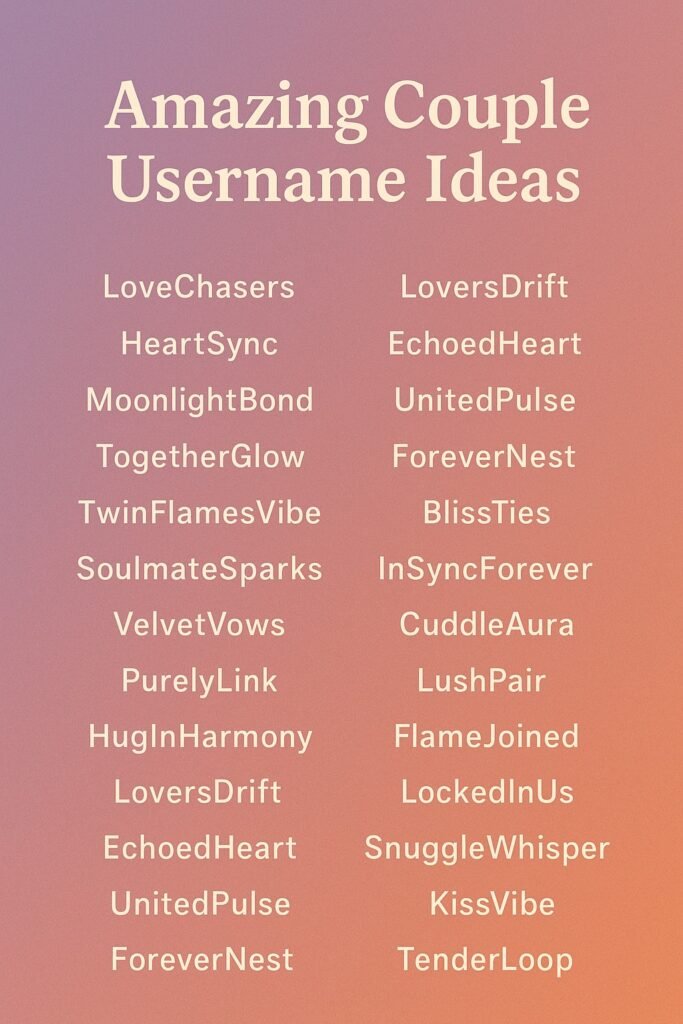 1000+ Amazing Couple Username Ideas
