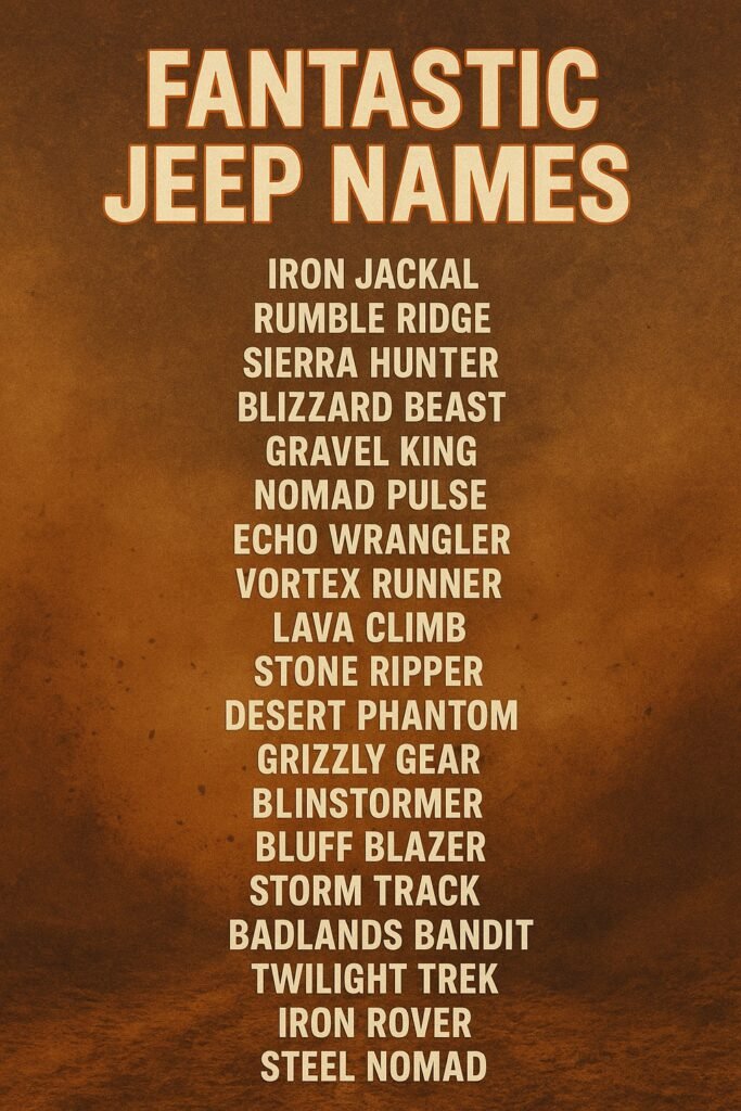 1200+ Fantastic Jeep name Ideas