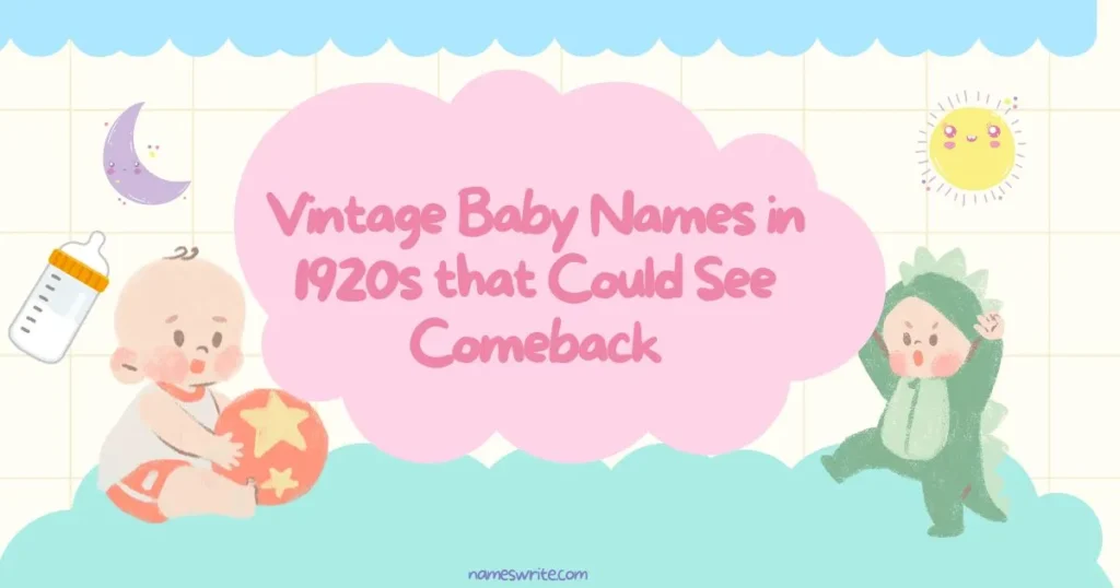 Vintage baby names list from the 1920s featuring classic and elegant choices