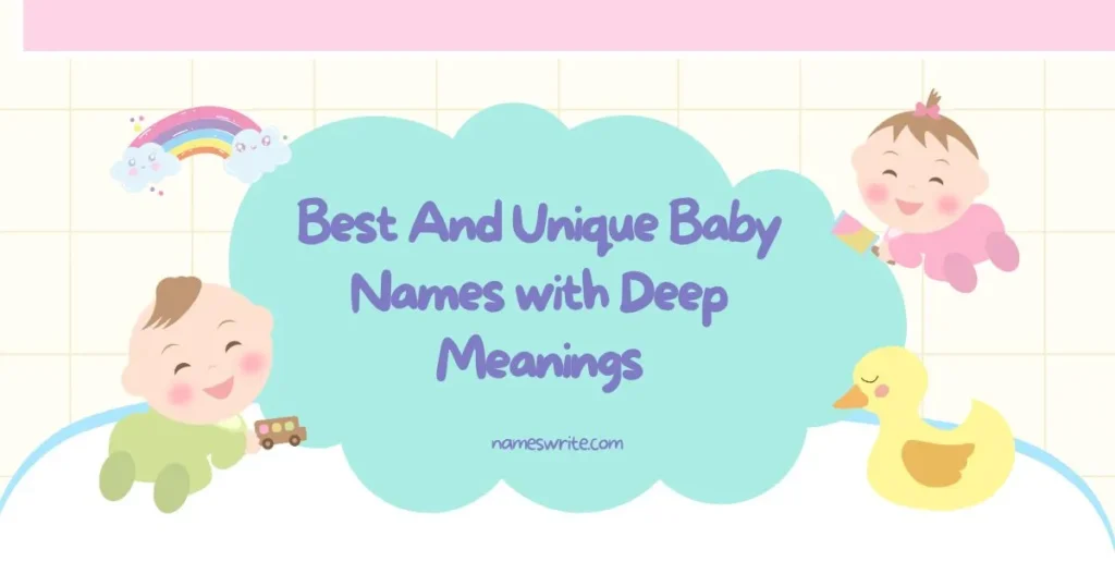 Best And Unique Baby Names with Deep Meanings