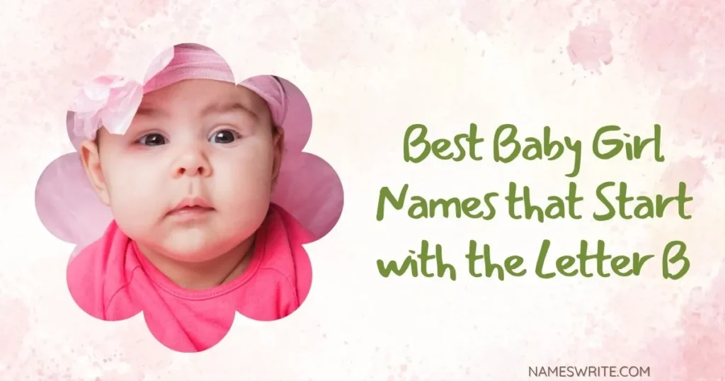 Best Baby Girl Names that Start with the Letter B