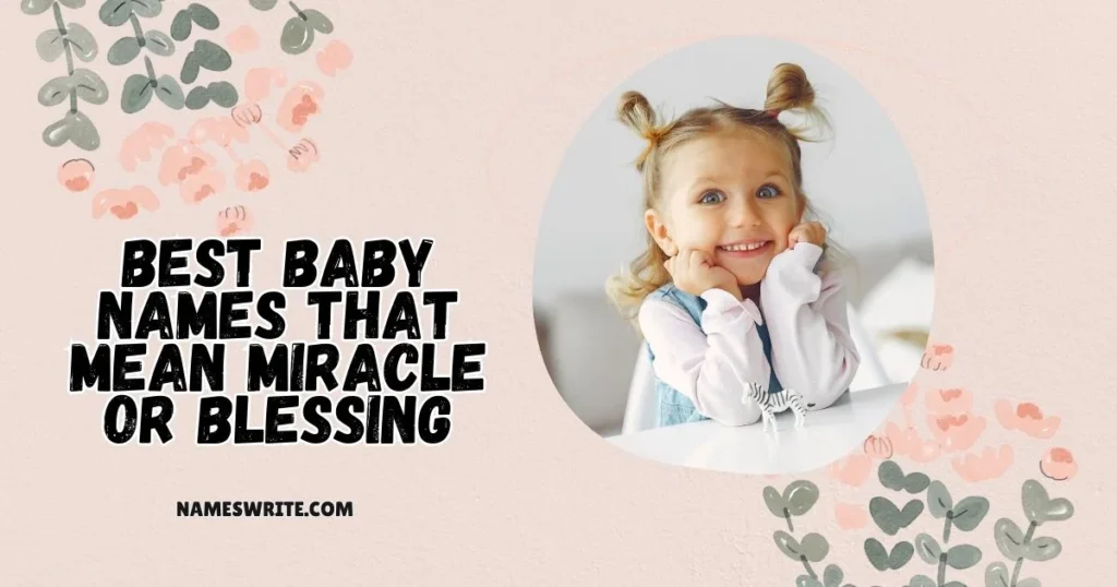 Best Baby Names That Mean Miracle or Blessing