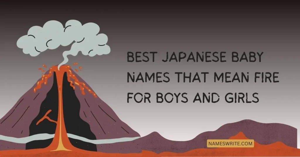 Best Japanese Baby Names That Mean Fire for Boys and Girls