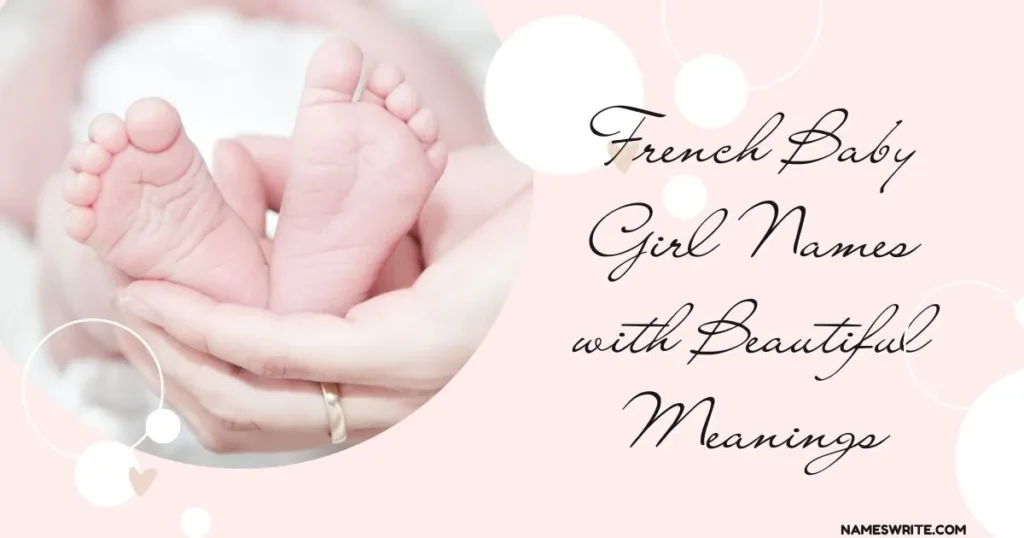 French Baby Girl Names with Beautiful Meanings