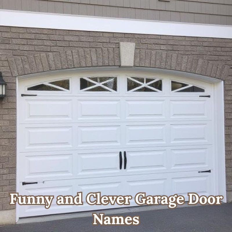 Funny and Clever Garage Door Names