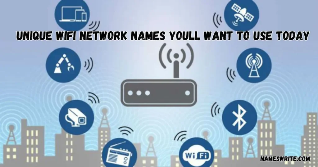 Unique WiFi Network Names Youll Want to Use Today