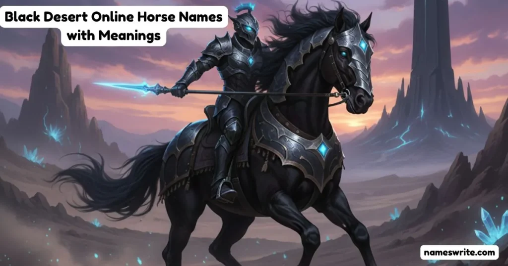Black Desert Online Horse Names with Meanings